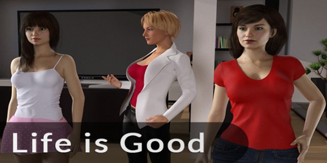 Life is Good Final Version Free Download