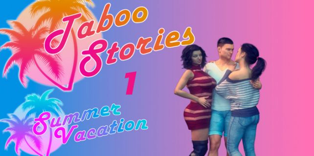 Taboo Stories 1 Summer Vacation Free Download