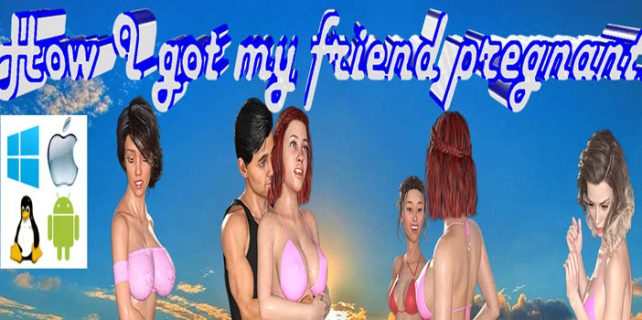 How I Got My Friend Pregnant Free Download