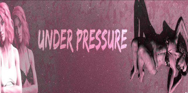 Under Pressure Adult Game Free Download