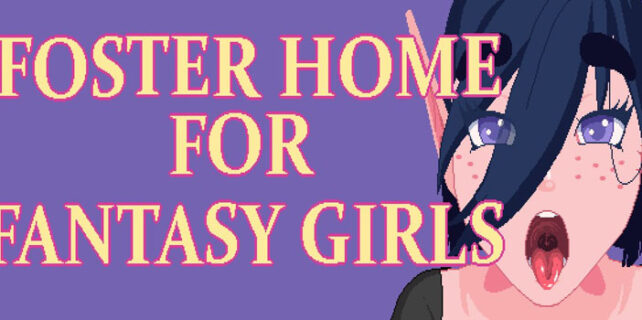 Foster Home For Fantasy Girls Free Download